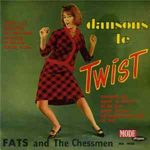 Download Fats And The Chessmen - Dansons Le Twist