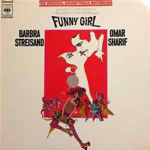 Download Jule Styne / Barbra Streisand / Omar Sharif - Funny Girl (The Original Sound Track Recording)