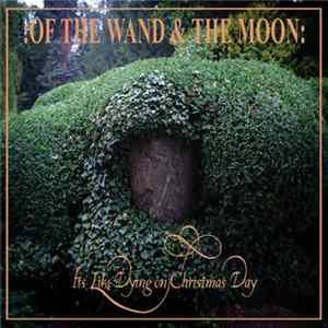 Download :Of The Wand & The Moon: - Its Like Dying On Christmas Day
