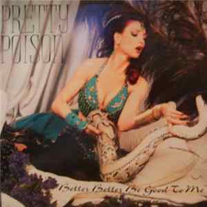 Download Pretty Poison - Better Better Be Good To Me