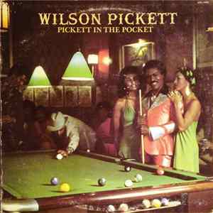 Download Wilson Pickett - Pickett In The Pocket