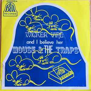 Download Mouse And The Traps - Wicker Vine / And I Believe Her