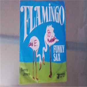 Download Sunny Jones - Flamingo / Funky Sax