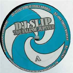 Download DJ Slip - The Fall Of Jupiter