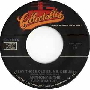 Download Anthony & The Sophomores / The Secrets - Play Those Oldies, Mr. Dee Jay / The Boy Next Door