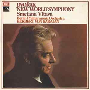 Download Dvořák / Smetana, Berlin Philharmonic Orchestra, Herbert Von Karajan - 'New World' Symphony / Vltava