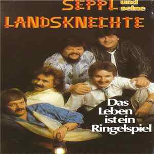 Download Seppl Und Seine Landsknechte - Das Leben Ist Ein Ringelspiel