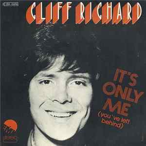Download Cliff Richard - It's Only Me (You've Left Behind)