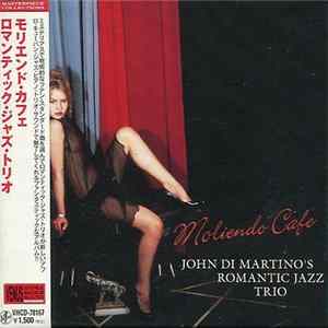 Download John Di Martino's Romantic Jazz Trio - Moliendo Cafe