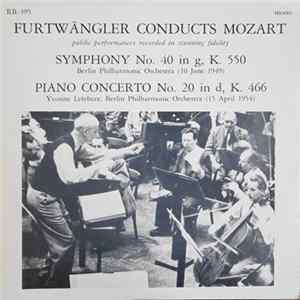 Download Wolfgang Amadeus Mozart, Wilhelm Furtwängler - Symphony No. 40 In G, K. 559 / Piano Concerto No. 20 In D, K. 466