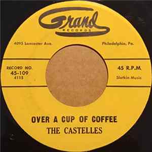 Download The Castelles - Over A Cup Of Coffee / Baby Can't You See