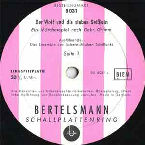 Download Das Ensemble Des Österreichischen Schulfunks - Der Wolf Und Die Sieben Geißlein (Ein Märchenspiel Nach Gebr. Grimm)