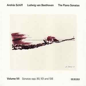 Download Ludwig van Beethoven - András Schiff - The Piano Sonatas, Volume VIl - Sonatas Opp. 90, 101 And 106
