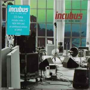 Download Incubus - Wish You Were Here