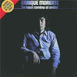 Download Enrique Morente - Se Hace Camino Al Andar