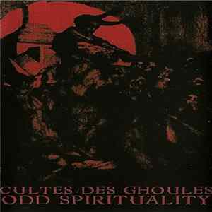 Download Cultes Des Ghoules - Odd Spirituality