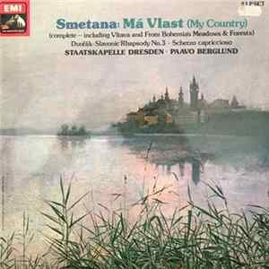 Download Smetana, Dvořák, Staatskapelle Dresden · Paavo Berglund - Má Vlast (My Country) / Slavonic Rhapsody No. 3 · Scherzo Capriccioso