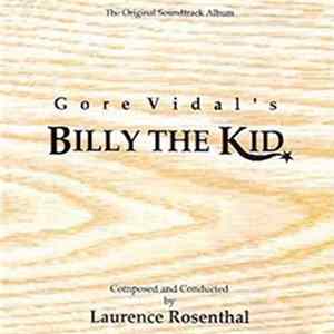 Download Laurence Rosenthal - Gore Vidal's Billy The Kid (The Original Soundtrack Album)