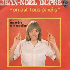 Download Jean-Noël Dupré - On Est Tous Pareils