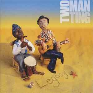 Download TwoManTing - Legacy