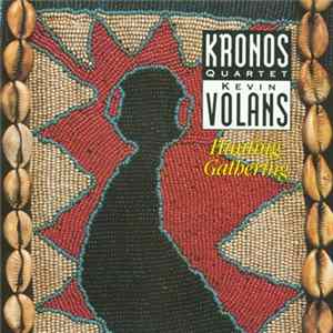 Download Kronos Quartet - Kevin Volans - Hunting: Gathering