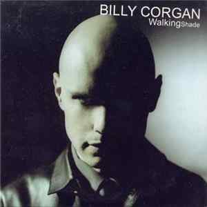 Download Billy Corgan - Walking Shade