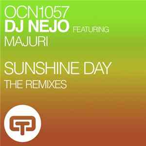 Download DJ Nejo Featuring Majuri - Sunshine Day (The Remixes)