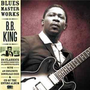 Download B.B. King - Blues Master Works