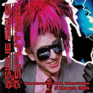 Download Sigue Sigue Sputnik - The Queensway Hall, Dunstable - 5 March 1986