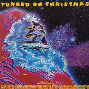 Download The Royal Philharmonic Orchestra, Paul Freeman , The Chicago Synthesizer-Rhythm Ensemble, John Tatgenhorst - Turned On Christmas