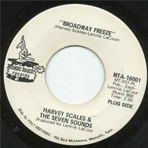 Download Harvey Scales & The Seven Sounds - Broadway Freeze / I Can't Cry No More