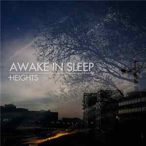 Download Awake In Sleep - Heights