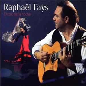 Download Raphaël Faÿs - Circulo De La Noche