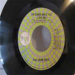 Download The Grimm Bros. - I'm Gonna Make You Love Me