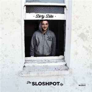 Download Dirty Dike - The Sloshpot EP