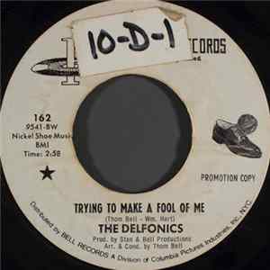 Download The Delfonics - Trying To Make A Fool Of Me