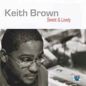 Download Keith Brown - Sweet & Lovely