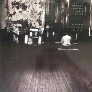Download Gavin Friday & The Man Seezer - Each Man Kills The Thing He Loves
