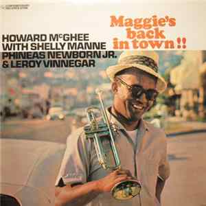 Download Howard McGhee - Maggie's Back In Town!!