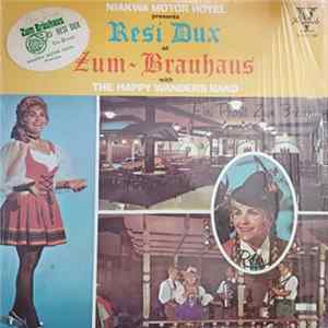 Download Resi Dux, The Happy Wanders Band - Zum Brauhaus
