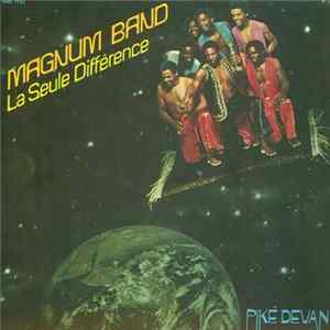 Download Magnum Band - La Seule Difference (Piké Devan)