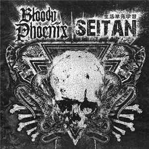 Download Bloody Phoenix / Seitan - Bloody Phoenix / Seitan