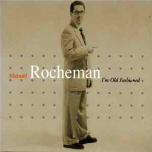Download Manuel Rocheman - I'm Old Fashioned