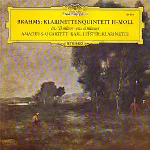 Download Brahms - Amadeus-Quartett • Karl Leister - Klarinettenquintett H-Moll
