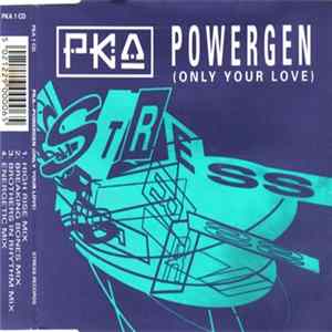 Download PKA - Powergen (Only Your Love)