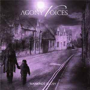 Download Agony Voices - Mankinds Glory