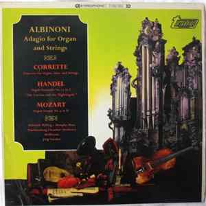 Download Albinoni, Corrette, Handel, Mozart - Adagio For Organ And Strings