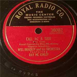 Download Will Bradley And His Orchestra, Ray McKinley - Call Me A Taxi / Shadows In The Night
