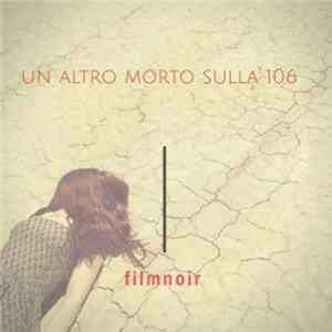 Download Filmnoir - Un Altro Morto Sulla 106