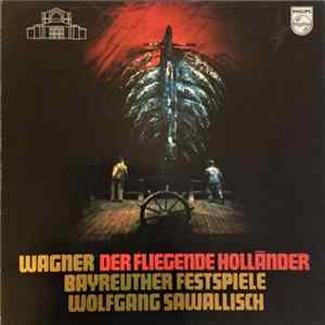 Download Wagner ; Wolfgang Sawallisch - Der Fliegende Holländer